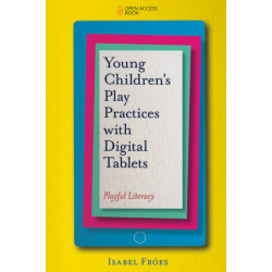Young Children’s Play Practices with Digital Tablets: Playful Literacy