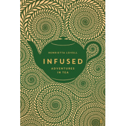 Infused: Adventures in Tea