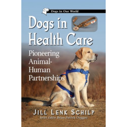 Dogs in Health Care: Pioneering Animal-Human Partnerships