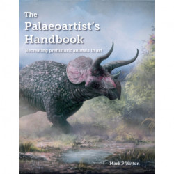 The Palaeoartist’s Handbook: Recreating prehistoric animals in art