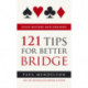 121 Tips for Better Bridge