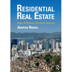 Residential Real Estate: Urban & Regional Economic Analysis