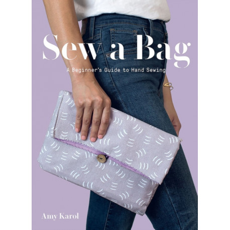 Sew a Bag: A Beginner’s Guide to Hand Sewing