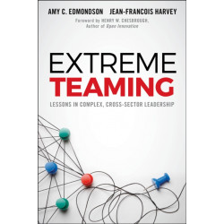 Extreme Teaming: Lessons in Complex, Cross-Sector Leadership