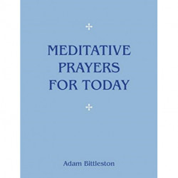 Meditative Prayers for Today