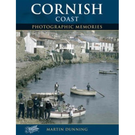Cornish Coast: Photographic Memories
