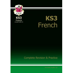 KS3 French Complete Revision & Practice (with Free Online Edition & Audio)