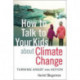 How to Talk to Your Kids About Climate Change: Turning Angst into Action