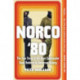 Norco '80: The True Story of the Most Spectacular Bank Robbery in American History