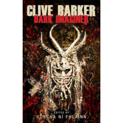 Clive Barker: Dark Imaginer