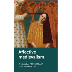 Affective Medievalism: Love, Abjection and Discontent