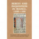 Heresy and Inquisition in France, 1200–1300