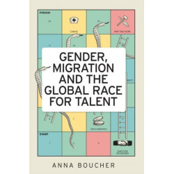 Gender, Migration and the Global Race for Talent