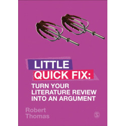 Turn Your Literature Review Into An Argument: Little Quick Fix