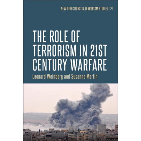 The Role of Terrorism in Twenty-First-Century Warfare