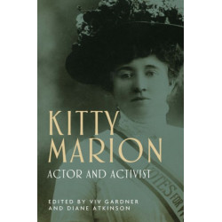 Kitty Marion: Actor and Activist