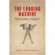 The Looking Machine: Essays on Cinema, Anthropology and Documentary Filmmaking