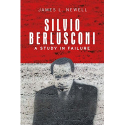 Silvio Berlusconi: A Study in Failure