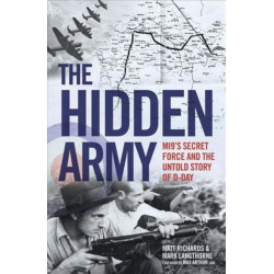 The Hidden Army - MI9's Secret Force and the Untold Story of D-Day