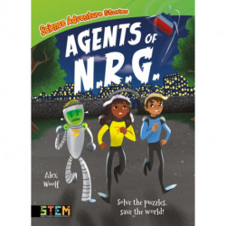 Science Adventure Stories: Agents of N.R.G.: Solve the Puzzles, Save the World!