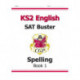 KS2 English SAT Buster: Spelling - Book 1 (for the 2026 tests)