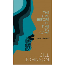 The Time Before The Time To Come: i mua, a muri