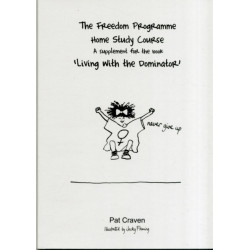 Freedom Programme Home Study Course: A Supplement for the Book Living with the Dominator