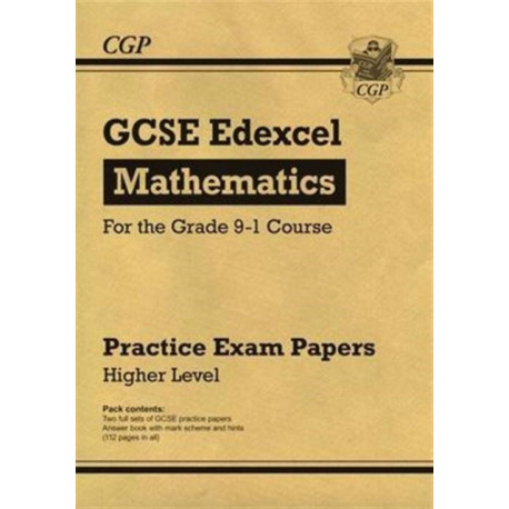 GCSE Maths Edexcel Practice Papers: Higher