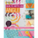 A Field Guide - Quilts with an Angle: New Foolproof Grid Method & Easy Strip Cutting