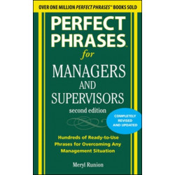 Perfect Phrases for Managers and Supervisors, Second Edition