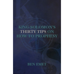 King Solomon's Thirty Tips on how to Prophesy