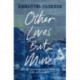 Other Lives But Mine