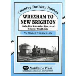 Wrexham to New Brighton: Including Connah's Quay and Chester Northgate