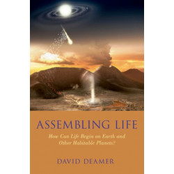 Assembling Life: How Can Life Begin on Earth and Other Habitable Planets?