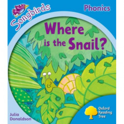 Oxford Reading Tree: Level 3: More Songbirds Phonics: Where is the Snail?