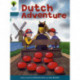 Oxford Reading Tree: Level 9: More Stories A: Dutch Adventure