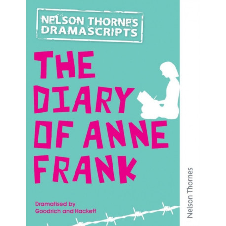 Oxford Playscripts: The Diary of Anne Frank