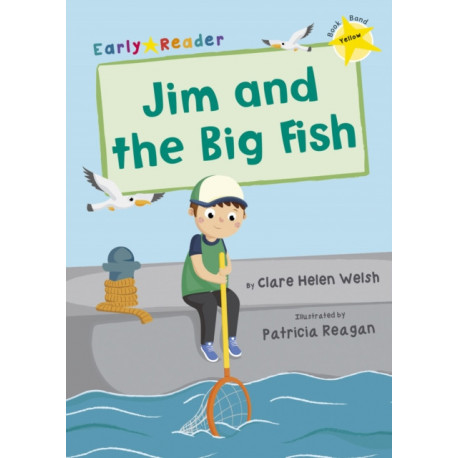 Jim and the Big Fish: (Yellow Early Reader)