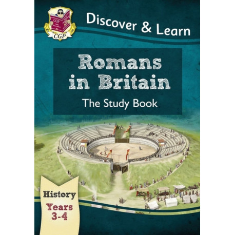 KS2 History Discover & Learn: Romans in Britain Study Book (Years 3 & 4)