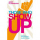 Those Who Show Up