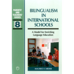 Bilingualism in International Schools: A Model for Enriching Language Education