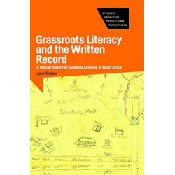 Grassroots Literacy and the Written Record: A Textual History of Asbestos Activism in South Africa