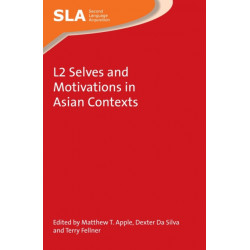 L2 Selves and Motivations in Asian Contexts
