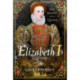Elizabeth I: The Making of a Queen