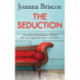 The Seduction: An addictive new story of desire and obsession from the bestselling author of Sleep With Me