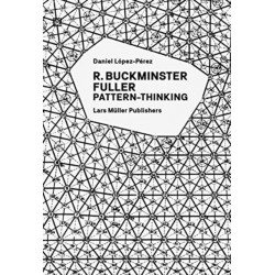 R. Buckminster Fuller - Pattern-Thinking