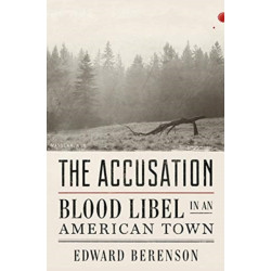 The Accusation: Blood Libel in an American Town