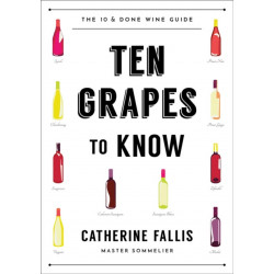 Ten Grapes to Know: The Ten and Done Wine Guide