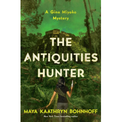 The Antiquities Hunter: A Gina Miyoko Mystery