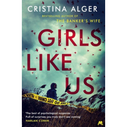 Girls Like Us: Sunday Times Crime Book of the Month and New York Times bestseller